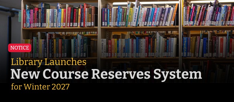 Notice: Library launches new course reserves system for winter 2027