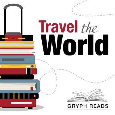 Graphic of a suitcase build with books of different colours with text that reads Travel the World. Logo in the bottom right corner that says Gryph Reads.