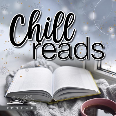 The text reads, &quot;Chill Reads.&quot; There is a Gryph Reads logo on the graphic.