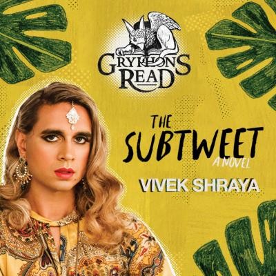 Gryphons Read. The Subtweet. Vivke Shraya.