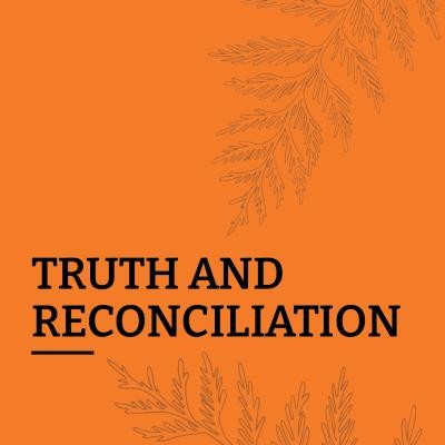 Truth and Reconciliation 