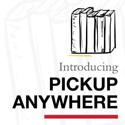Introducing Pickup Anywhere.