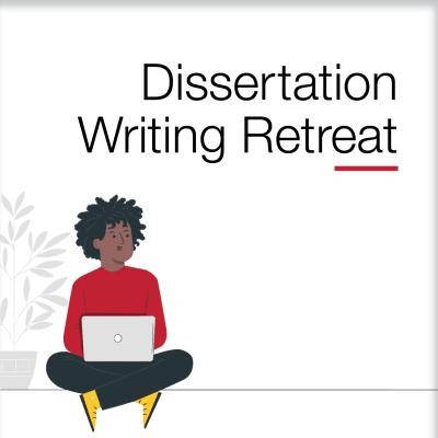 Dissertation Writing Retreat.